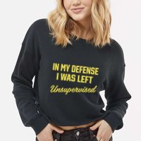 Steve Lehto Wearing In My Defense I Was Left Unsupervised Cropped Pullover Crew