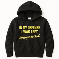 Steve Lehto Wearing In My Defense I Was Left Unsupervised Kids Hoodie