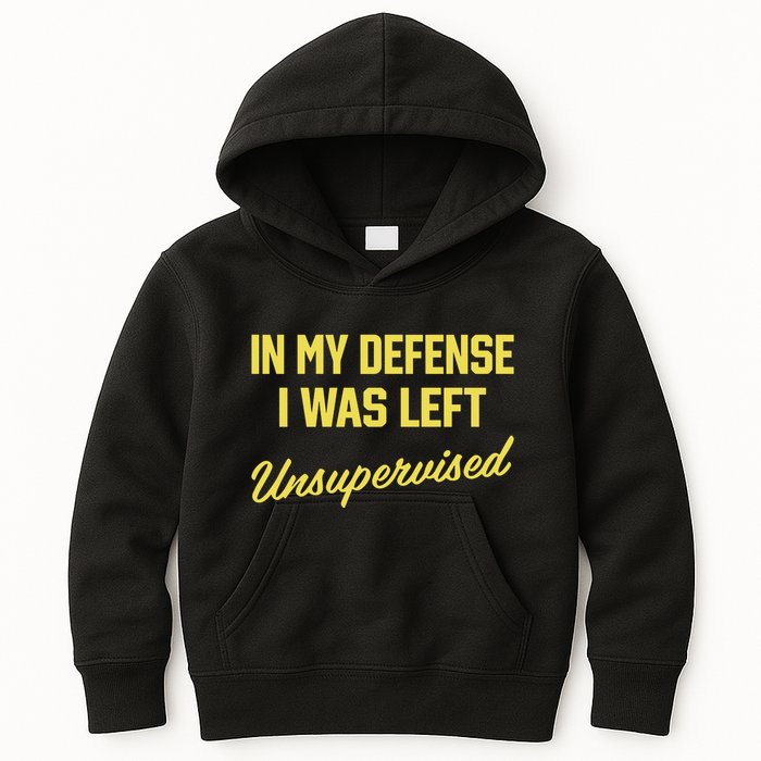 Steve Lehto Wearing In My Defense I Was Left Unsupervised Kids Hoodie