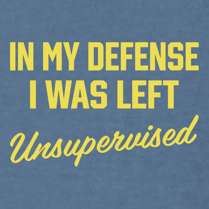 Steve Lehto Wearing In My Defense I Was Left Unsupervised Garment-Dyed Sweatshirt