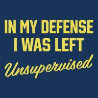 Steve Lehto Wearing In My Defense I Was Left Unsupervised Infant Baby Jersey Bodysuit