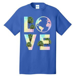 Save Love World Palm Trees Plant Day Tee Save The Plants Cute Gift Tall T-Shirt