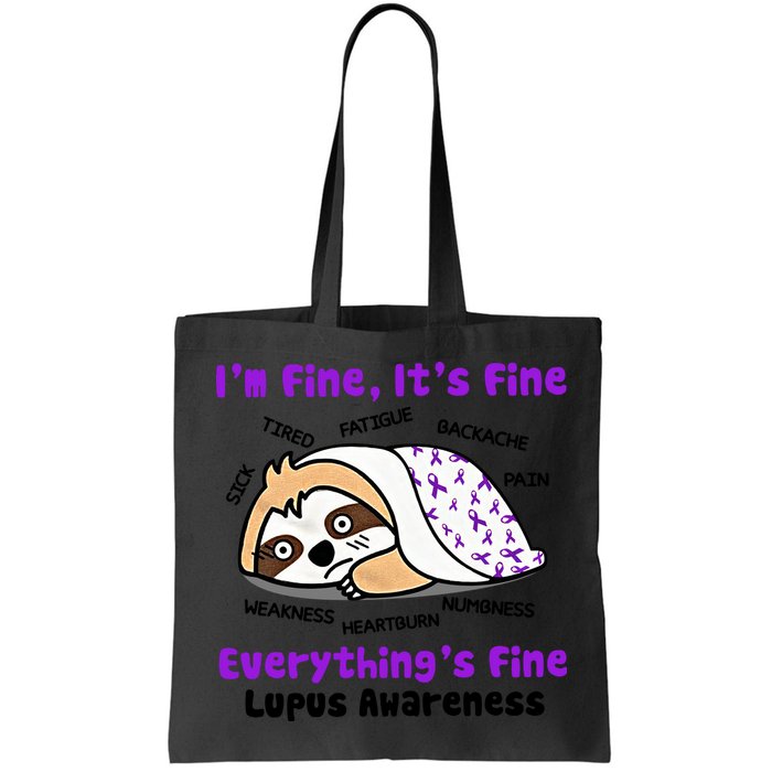 Sloth Lupus Warrior I'm Fine It's Fine Everything's Fine Invisible Illness Bag