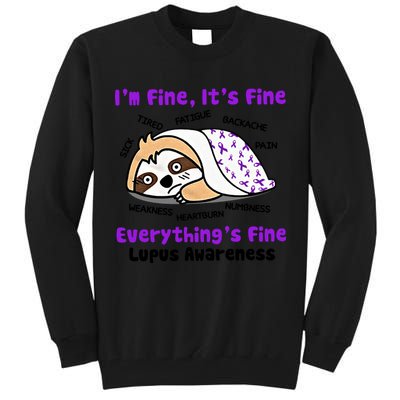 Sloth Lupus Warrior I'm Fine It's Fine Everything's Fine Invisible Illness Tall Sweatshirt