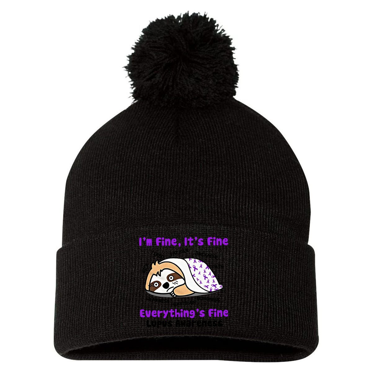 Sloth Lupus Warrior I'm Fine It's Fine Everything's Fine Invisible Illness Pom Pom 12in Knit Beanie