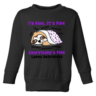 Sloth Lupus Warrior I'm Fine It's Fine Everything's Fine Invisible Illness Toddler Sweatshirt
