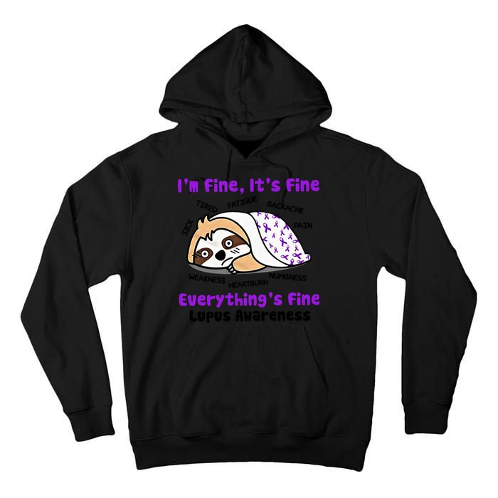 Sloth Lupus Warrior I'm Fine It's Fine Everything's Fine Invisible Illness Tall Hoodie