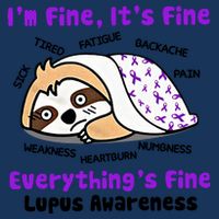 Sloth Lupus Warrior I'm Fine It's Fine Everything's Fine Invisible Illness Infant Baby Jersey Bodysuit
