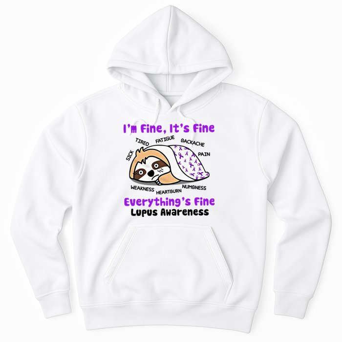 Sloth Lupus Warrior I'm Fine It's Fine Everything's Fine Invisible Illness Hoodie