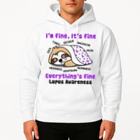 Sloth Lupus Warrior I'm Fine It's Fine Everything's Fine Invisible Illness Hoodie