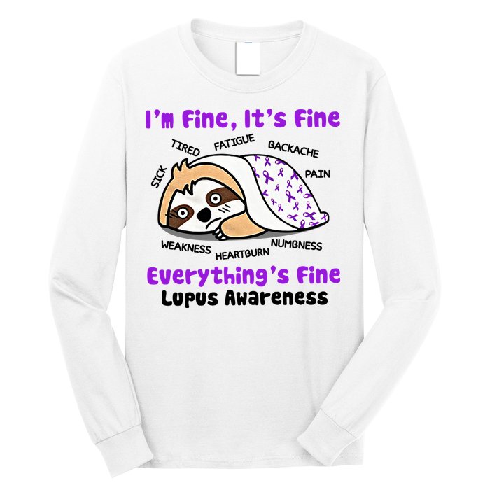 Sloth Lupus Warrior I'm Fine It's Fine Everything's Fine Invisible Illness Long Sleeve Shirt