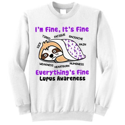 Sloth Lupus Warrior I'm Fine It's Fine Everything's Fine Invisible Illness Sweatshirt