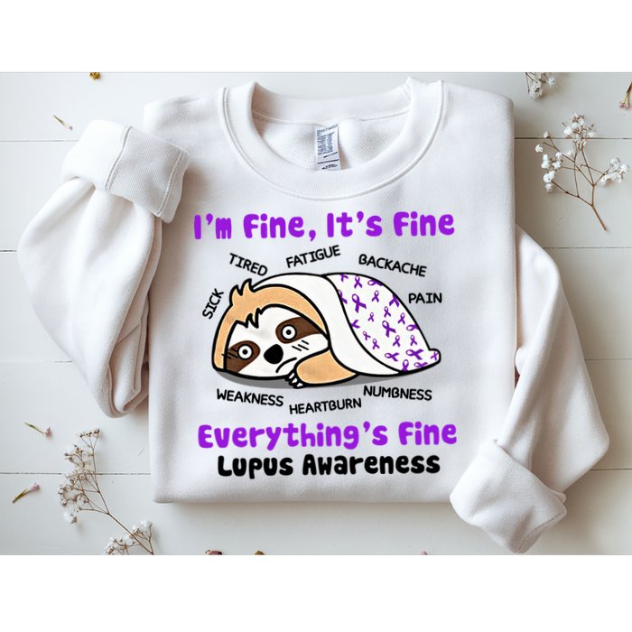 Sloth Lupus Warrior I'm Fine It's Fine Everything's Fine Invisible Illness Sweatshirt
