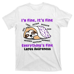 Sloth Lupus Warrior I'm Fine It's Fine Everything's Fine Invisible Illness T-Shirt