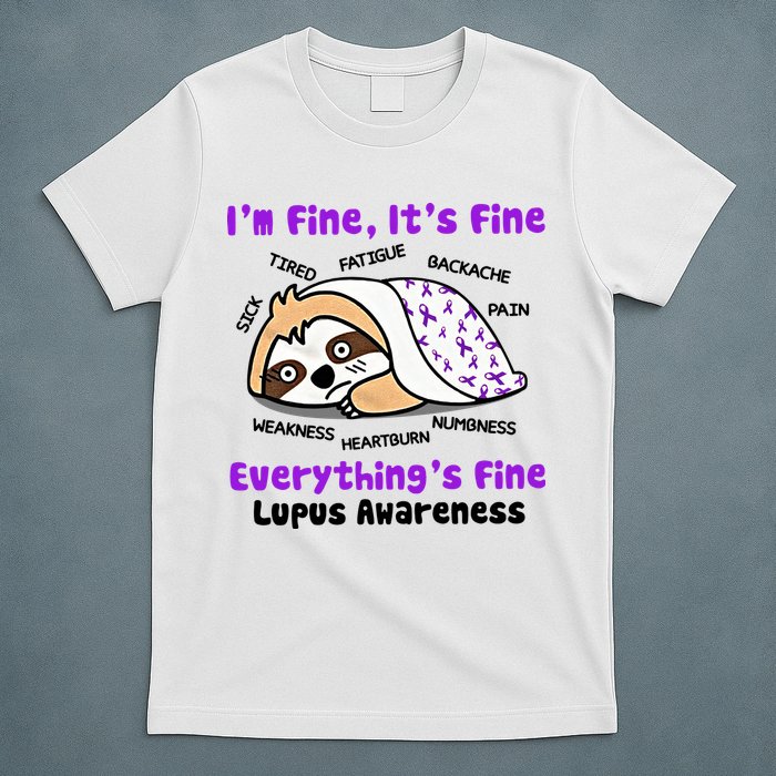 Sloth Lupus Warrior I'm Fine It's Fine Everything's Fine Invisible Illness T-Shirt