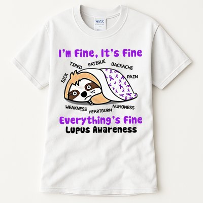 Sloth Lupus Warrior I'm Fine It's Fine Everything's Fine Invisible Illness Tall T-Shirt