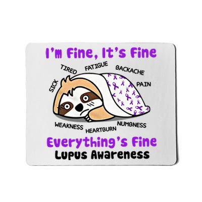 Sloth Lupus Warrior I'm Fine It's Fine Everything's Fine Invisible Illness Mousepad