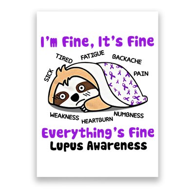 Sloth Lupus Warrior I'm Fine It's Fine Everything's Fine Invisible Illness Poster