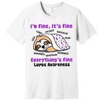 Sloth Lupus Warrior I'm Fine It's Fine Everything's Fine Invisible Illness Premium T-Shirt