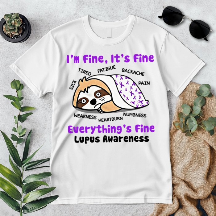 Sloth Lupus Warrior I'm Fine It's Fine Everything's Fine Invisible Illness Premium T-Shirt