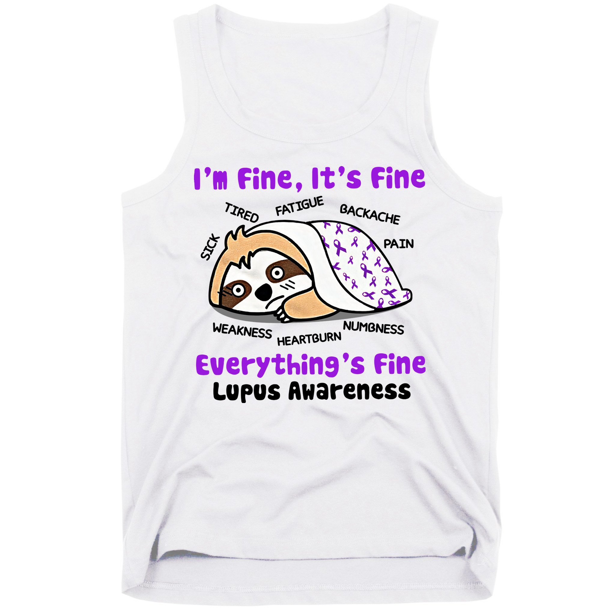 Sloth Lupus Warrior I'm Fine It's Fine Everything's Fine Invisible Illness Tank Top
