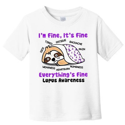 Sloth Lupus Warrior I'm Fine It's Fine Everything's Fine Invisible Illness Toddler T-Shirt