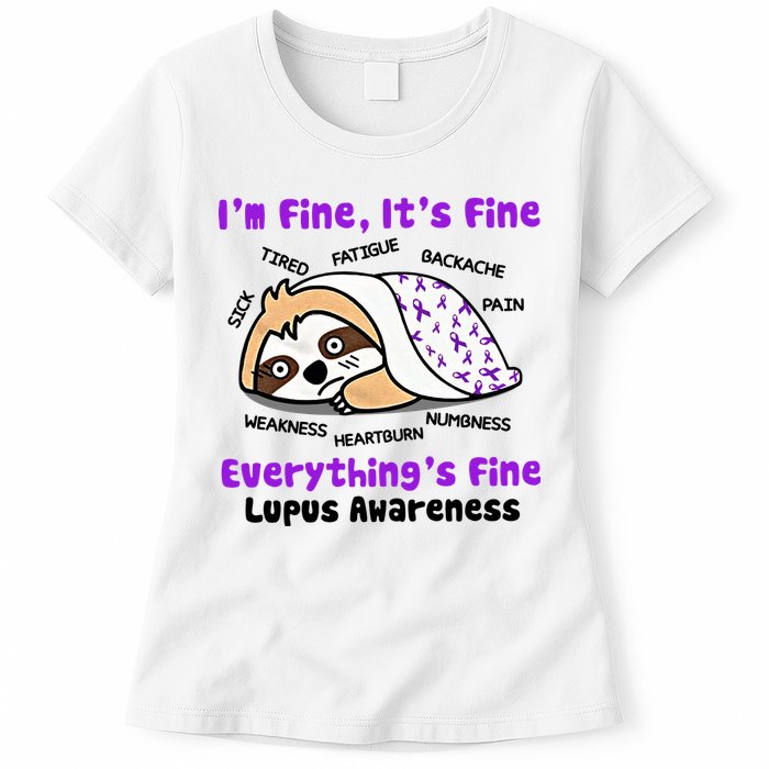 Sloth Lupus Warrior I'm Fine It's Fine Everything's Fine Invisible Illness Womens T-Shirt