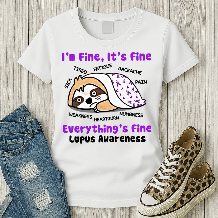 Sloth Lupus Warrior I'm Fine It's Fine Everything's Fine Invisible Illness Womens T-Shirt