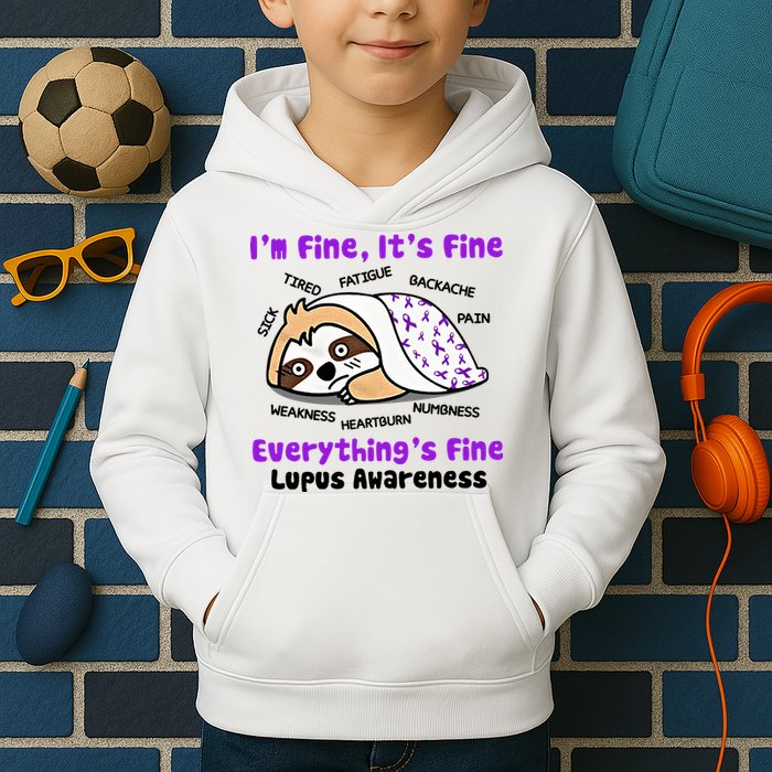 Sloth Lupus Warrior I'm Fine It's Fine Everything's Fine Invisible Illness Kids Hoodie
