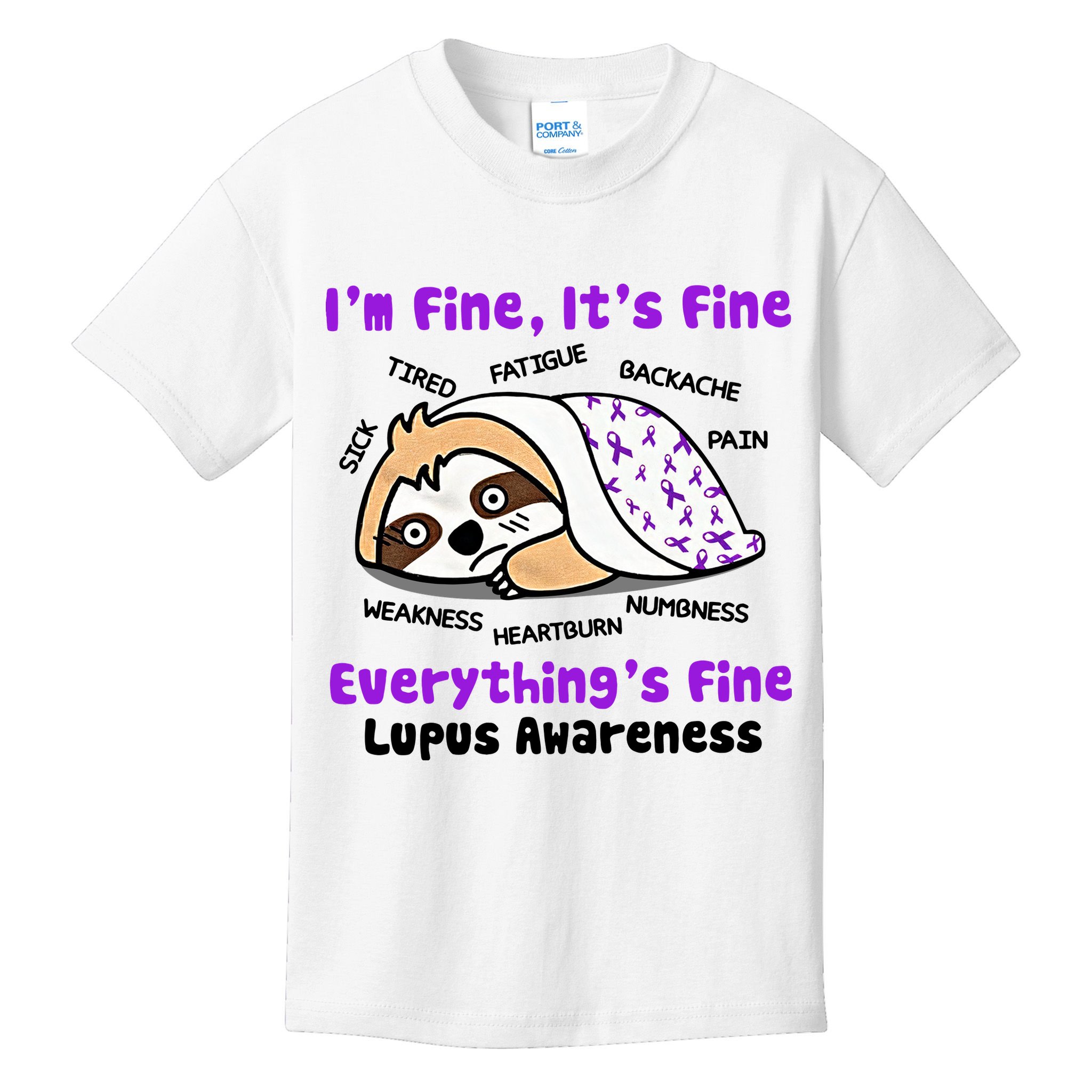Sloth Lupus Warrior I'm Fine It's Fine Everything's Fine Invisible Illness Kids T-Shirt