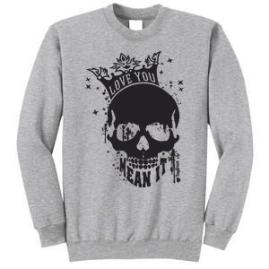 Skull Love You Tall Sweatshirt