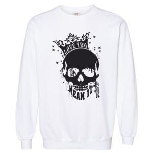 Skull Love You Garment-Dyed Sweatshirt