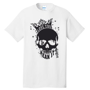 Skull Love You Tall T-Shirt