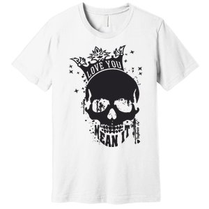 Skull Love You Premium T-Shirt