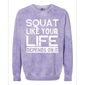 Squat Like Your Life Depends On It Gym Weightlifting Workout Gift Colorblast Crewneck Sweatshirt