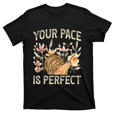 Snail Lover Your Pace Is Perfect Snail T-Shirt