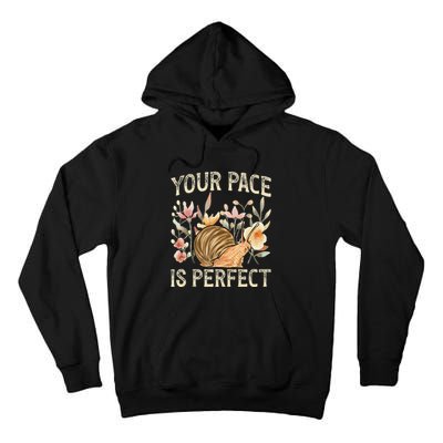 Snail Lover Your Pace Is Perfect Snail Tall Hoodie