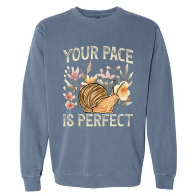 Snail Lover Your Pace Is Perfect Snail Garment-Dyed Sweatshirt