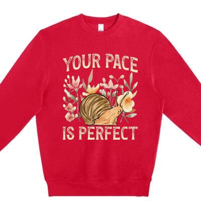 Snail Lover Your Pace Is Perfect Snail Premium Crewneck Sweatshirt