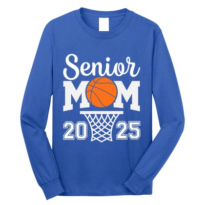 Senior Mom 2025 Basketball Class Of 2025 Graduation For Mom Great Gift Long Sleeve Shirt