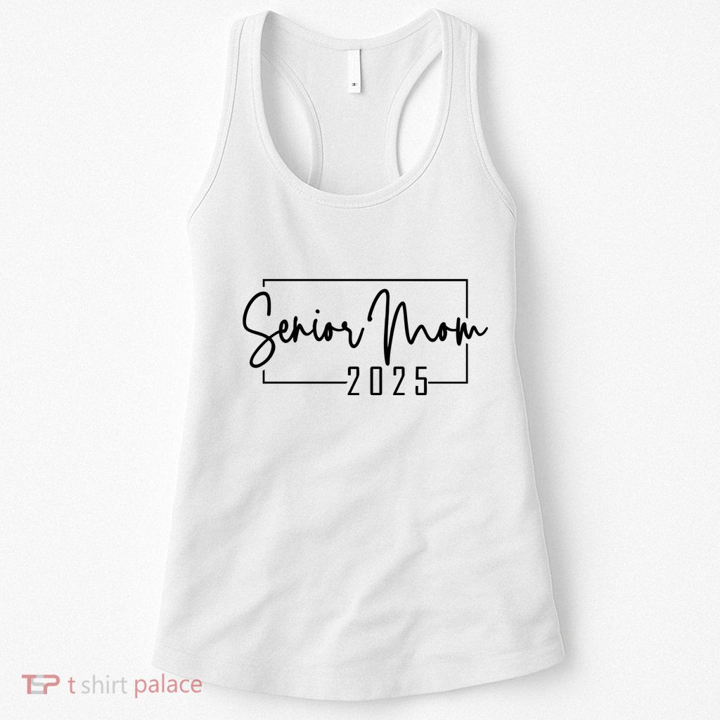 Senior Mom 2025 Class Of 2025 Womens Tank Top