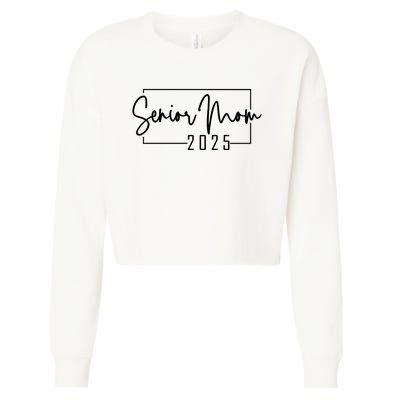 Senior Mom 2025 Class Of 2025 Cropped Pullover Crew