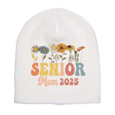 Senior Mom 2025 Class Of 2025 Graduate Short Acrylic Beanie