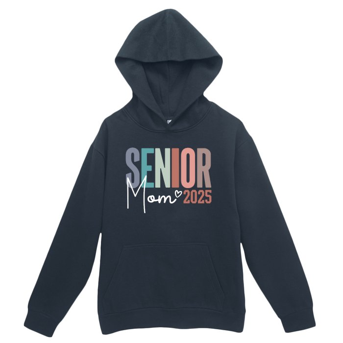 Senior Mom 2025 Class Of 2025 Urban Pullover Hoodie