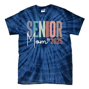 Senior Mom 2025 Class Of 2025 Tie-Dye T-Shirt