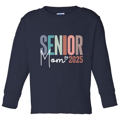Senior Mom 2025 Class Of 2025 Toddler Long Sleeve Shirt