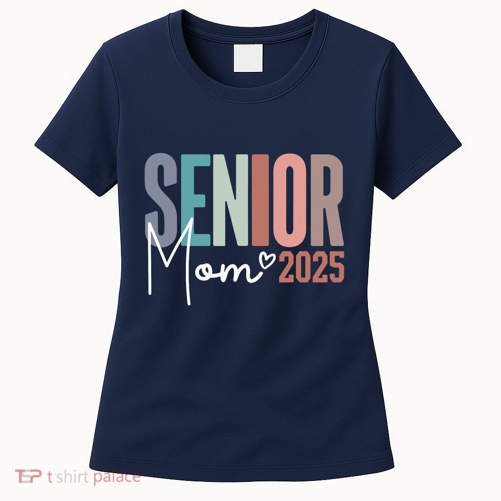 Senior Mom 2025 Class Of 2025 Womens T-Shirt