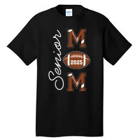 Senior Mom 2025 Football Mommy Class Of 2025 Graduation Tall T-Shirt