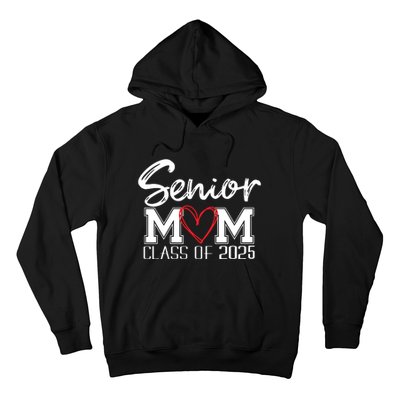 Senior Mom 2025 Proud Mom Class Of 2025 Mom Of The Graduate Hoodie