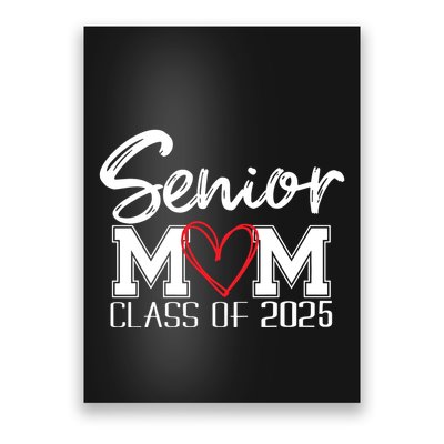 Senior Mom 2025 Proud Mom Class Of 2025 Mom Of The Graduate Poster